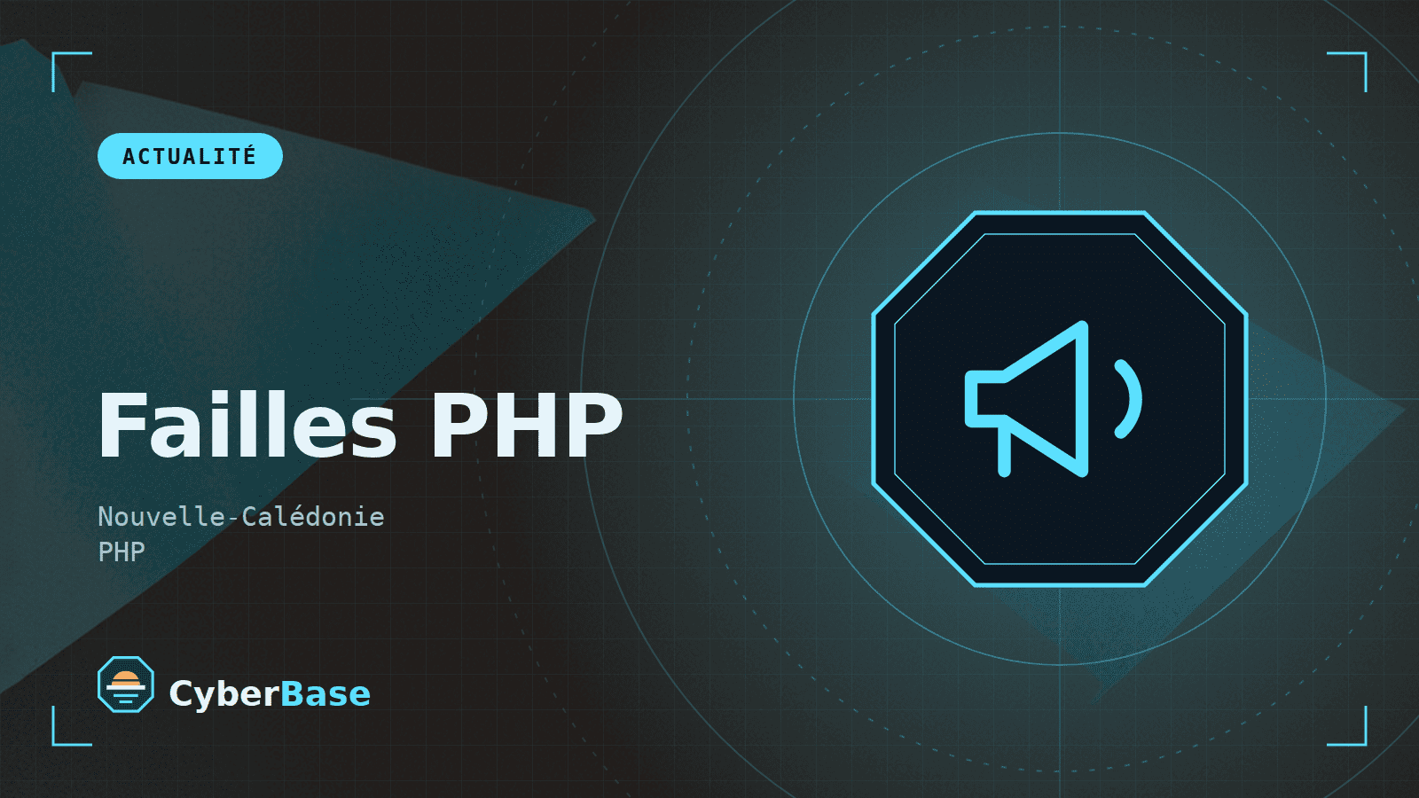 Illustration de « Failles PHP : alerte du gouvernement calédonien » : le pictogramme de la rubrique Actualité et le nom du sujet sur une image de fond assombrie
